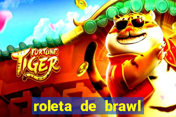 roleta de brawl stars 2024